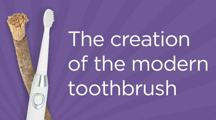 Learn how toothbrushes were created, who created them and when they were first invented as we dive into the creation of the modern-day toothbrush and modern oral health practices.